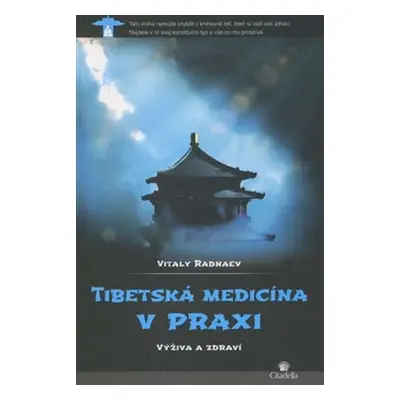 Tibetská medicína v praxi - Vitaly Radnaev