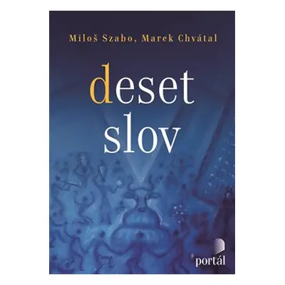 Deset slov - Miloš Szabo, Marek Chvátal