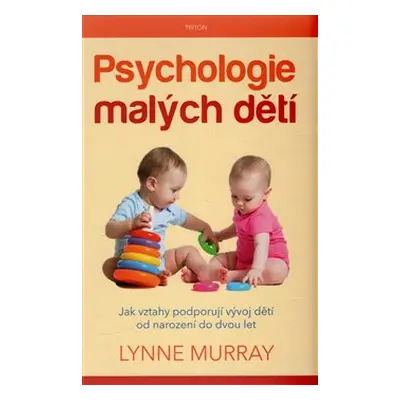 Psychologie malých dětí - Lynne Murray