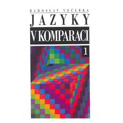 Jazyky v komparaci - Radoslav Večerka