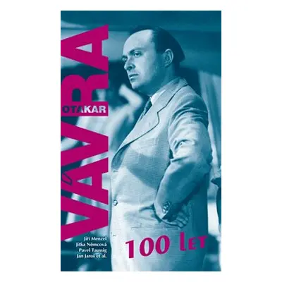 Otakar Vávra – 100 let - Jiří Menzel, Jitka Němcová, Pavel Taussig, Jan Jaroš