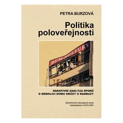 Politika poloveřejnosti - Petra Burzová