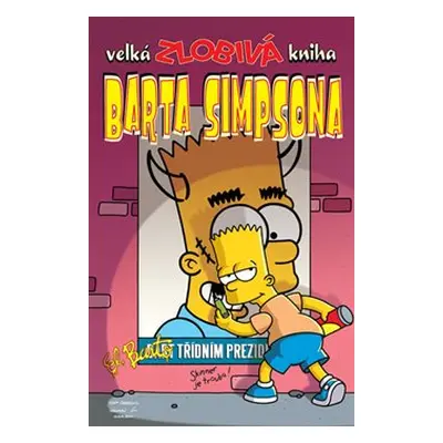 Velká zlobivá kniha Barta Simpsona - Matt Groening