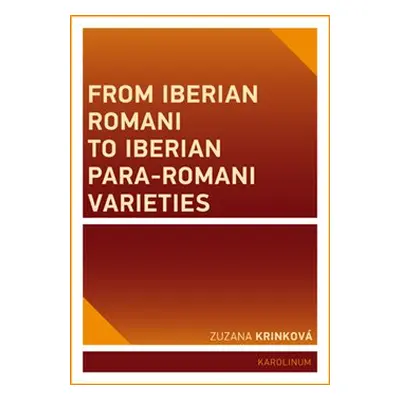 From Iberian Romani to Iberian Para-Romani Varieties - Zuzana Krinková