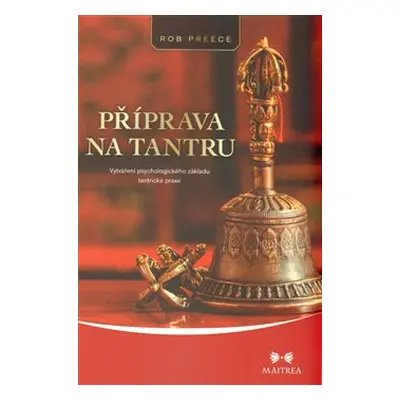 Příprava na tantru - Rob Preece