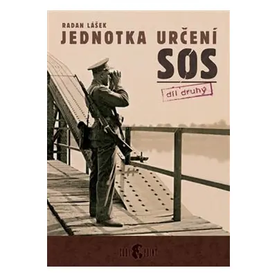 Jednotka určení SOS – díl druhý - Radan Lášek