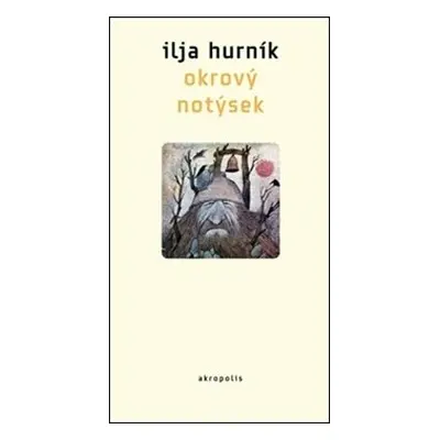 Okrový notýsek - Ilja Hurník