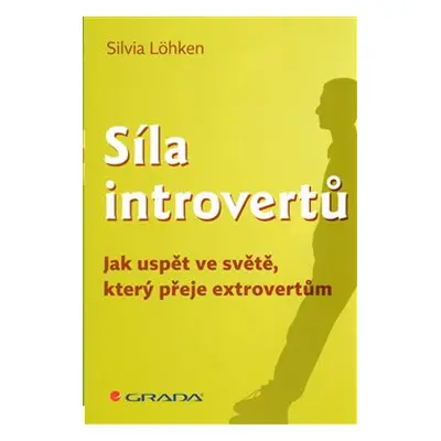 Síla introvertů - Sylvia Löhken