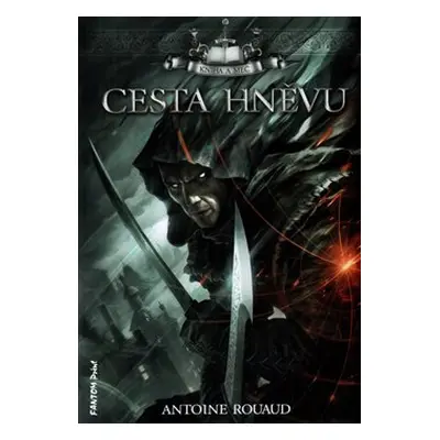 Cesta hněvu - Antoine Rouaud