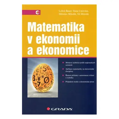 Matematika v ekonomii a ekonomice - Luboš Bauer, Hana Lipovská, Miroslav Mikulík, Vít Mikulík