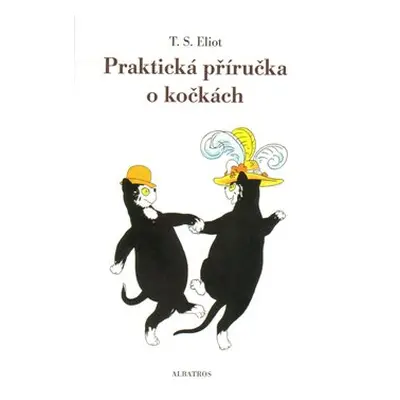 Praktická příručka o kočkách - T. S. Eliot