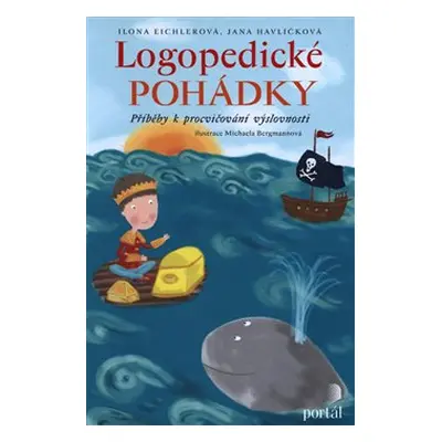 Logopedické pohádky - Jana Havlíčková, Ilona Eichlerová