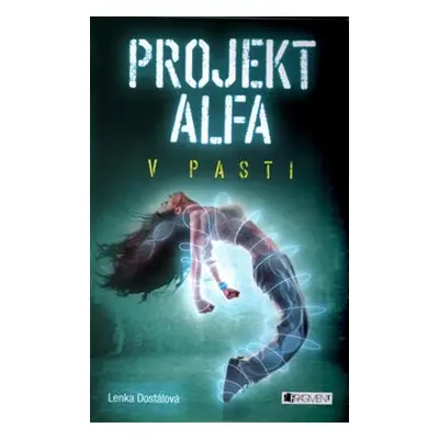 Projekt Alfa - V pasti - Lenka Dostálová