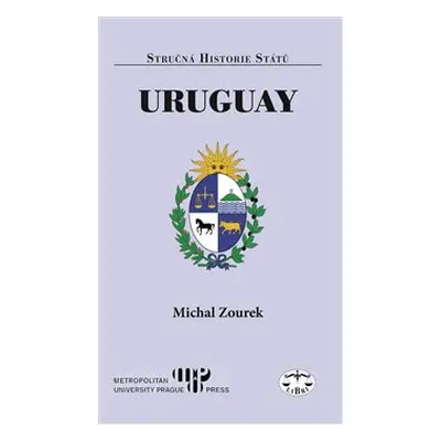 Uruguay - stručná historie států - Michal Zourek