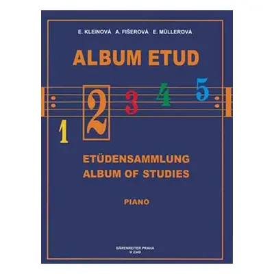 Album etud 2 - Eliška Kleinová, Alena Fišerová, Alena Müllerová