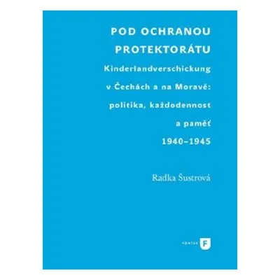 Pod ochranou protektorátu - Radka Šustrová