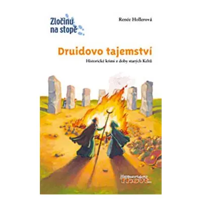 Druidovo tajemství - Renée Hollerová