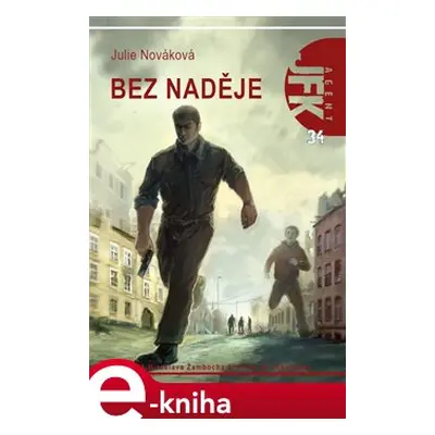 JFK 34 - Bez naděje - Julie Nováková