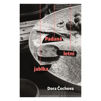 Padaná letní jablka - Dora Čechova