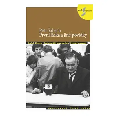 První láska a jiné povídky - Petr Šabach, Silvie Převrátilová, Petra Bulejčíková