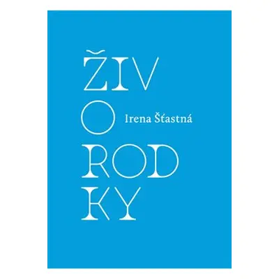 Živorodky - Irena Šťastná