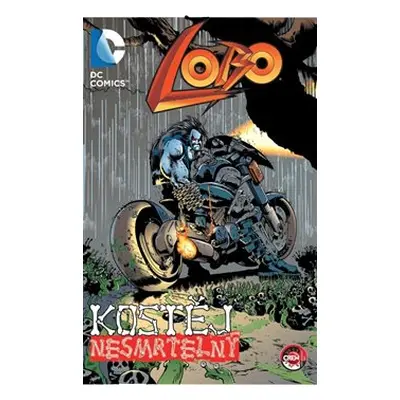 Lobo: Kostěj nesmrtelný - Val Semeiks, Alan Grant, Jim Balent, Carl Critchlow, Christian Alamy