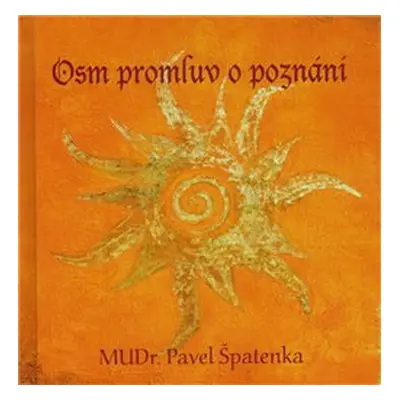 Osm promluv o poznání - Pavel Špatenka