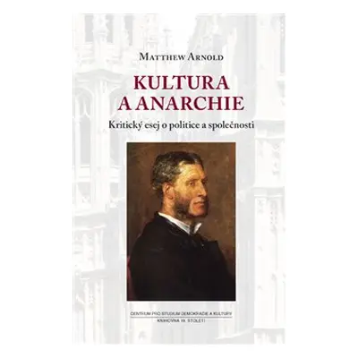 Kultura a anarchie - Matthew Arnold