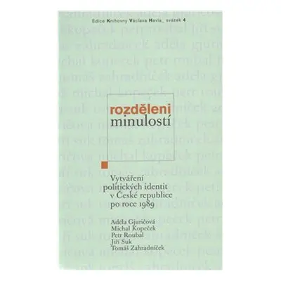 Rozděleni minulostí - Jiří Suk, Michal Kopeček, Tomáš Zahradníček, Adéla Gjuričová, Petr Roubal