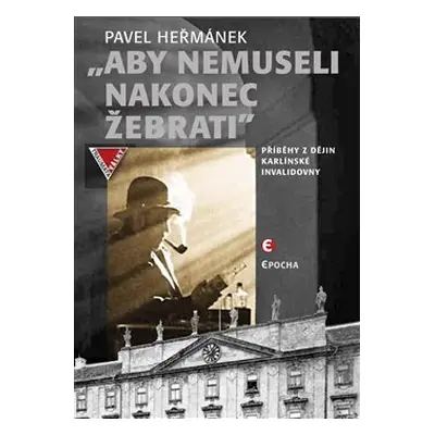 Aby nemuseli nakonec žebrati - Pavel Heřmánek