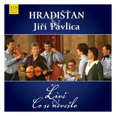 Živě & Co se nevešlo (2CD) - Hradišťan, Jiří Pavlica