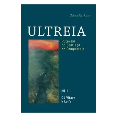 Ultreia I - Zdeněk Susa