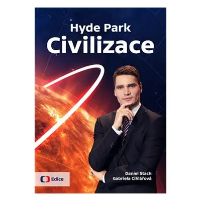 Hyde Park Civilizace - Daniel Stach, Gabriela Cihlářová