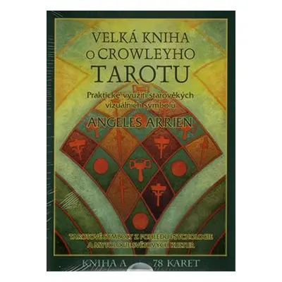 Velká kniha Crowleyho Tarotu - Angeles Arrien