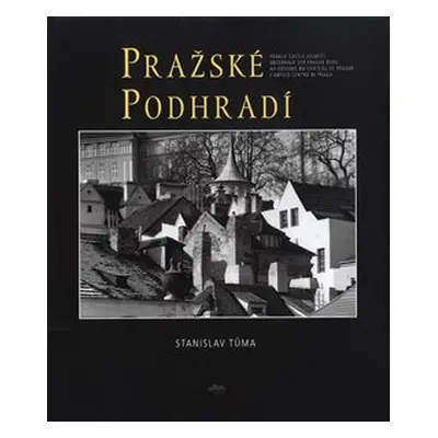 Pražské podhradí - Stanislav Tůma