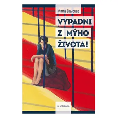 Vypadni z mýho života! - Marta Davouze