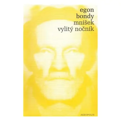 Mníšek, Vylitý nočník - Egon Bondy