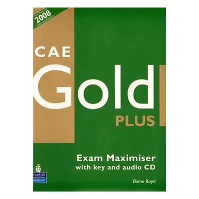 CAE Gold Plus Exam Maximiser (with Key) and Audio CD - Jacky Newbrook, Richard Acklam, Nick Kenn