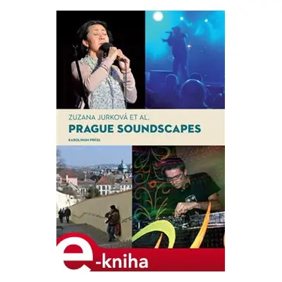 Prague Soundscapes - Zuzana Jurková