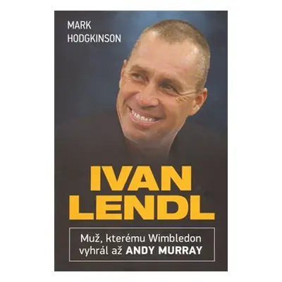 Ivan Lendl - Mark Hodgkinson