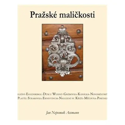 Pražské maličkosti - Jan Nepomuk Assmann