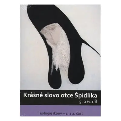 Krásné slovo otce Špidlíka – 5. a 6. díl - Tomáš Špidlík