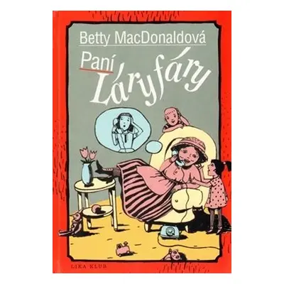 Paní Láryfáry - Betty MacDonaldová