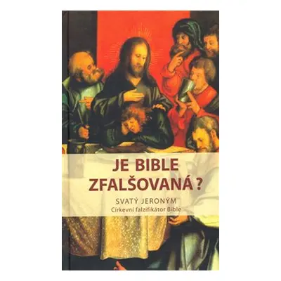 Je bible zfalšovaná?