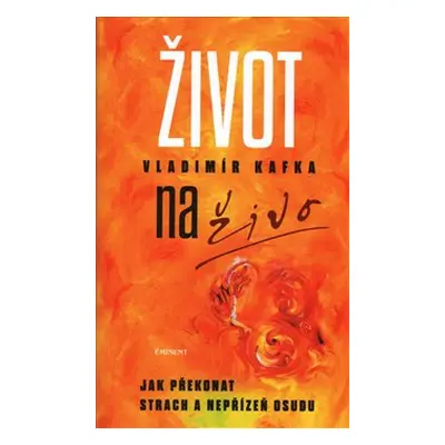 Život na živo - Vladimír Kafka