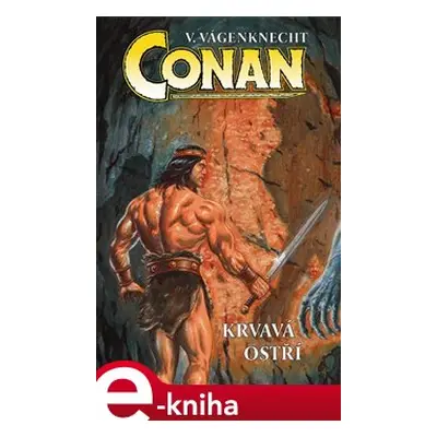 Conan - krvavá ostří - Václav Vágenknecht