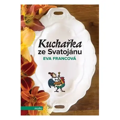 Kuchařka ze Svatojánu - Eva Francová