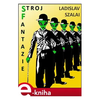 Stroj fantazie - Ladislav Szalai