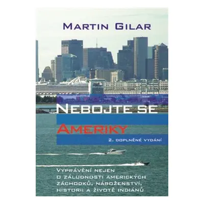 Nebojte se Ameriky - Martin Gilar