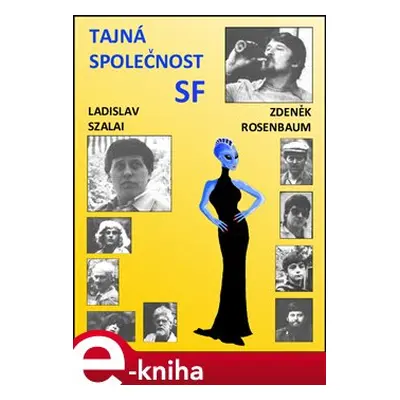 Tajná společnost SF - Ladislav Szalai, Zdeněk Rosenbaum